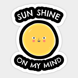 Sun shine on my mind - Sea Sun Vacation Sticker